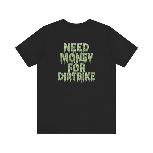DRIP CASH DIRTBIKE TEE